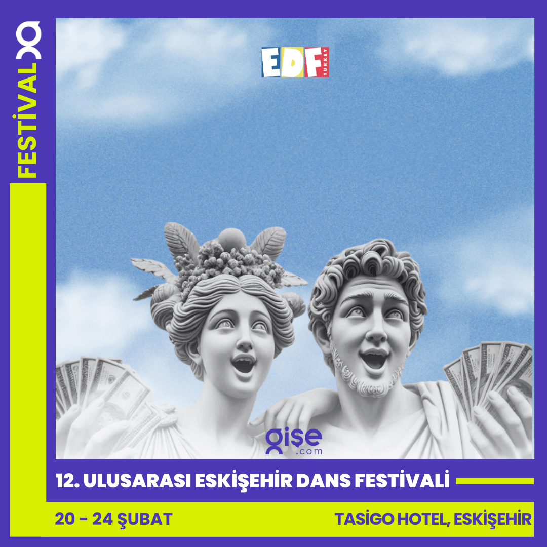 EDF | 12. Uluslararası Eskişehir Dans Festivali | 20 - 24 Şubat