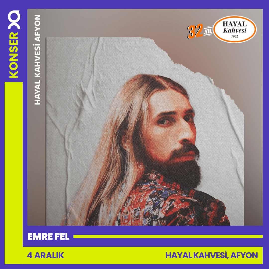 Emre Fel | 4 Aralık | Hayal Kahvesi Afyon