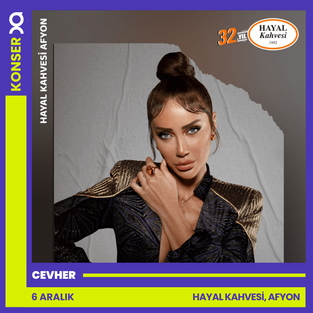 Cevher | 6 Aralık | Hayal Kahvesi Afyon