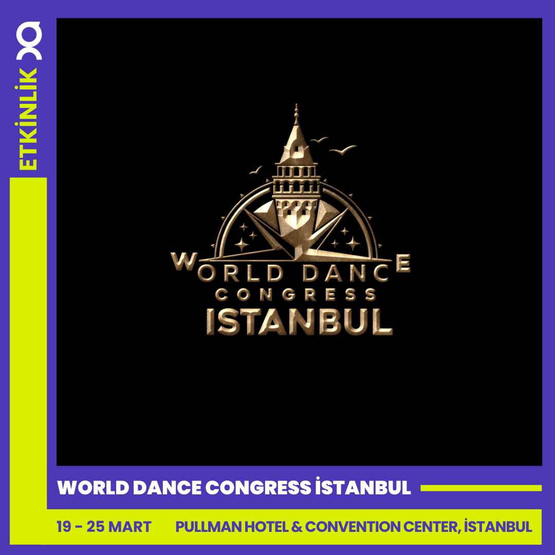 Istanbul World Dance Congress | 19-25 Mart | İstanbul