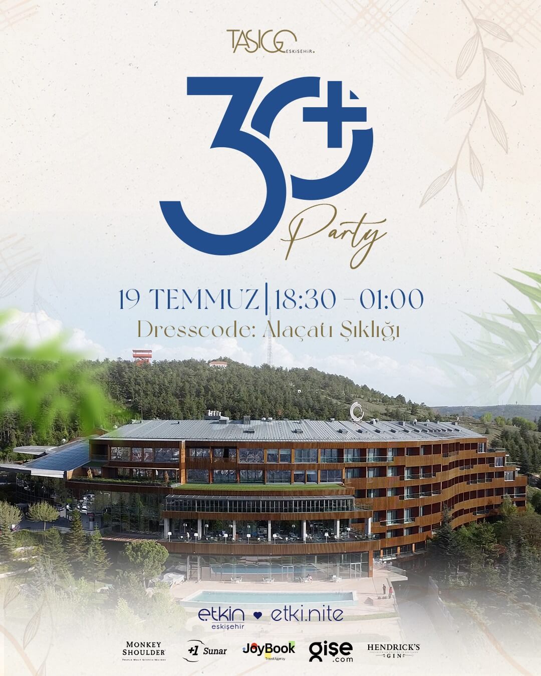 Etki.Nite 30+ Party | 19 Temmuz | Tasigo Otel Eskişehir